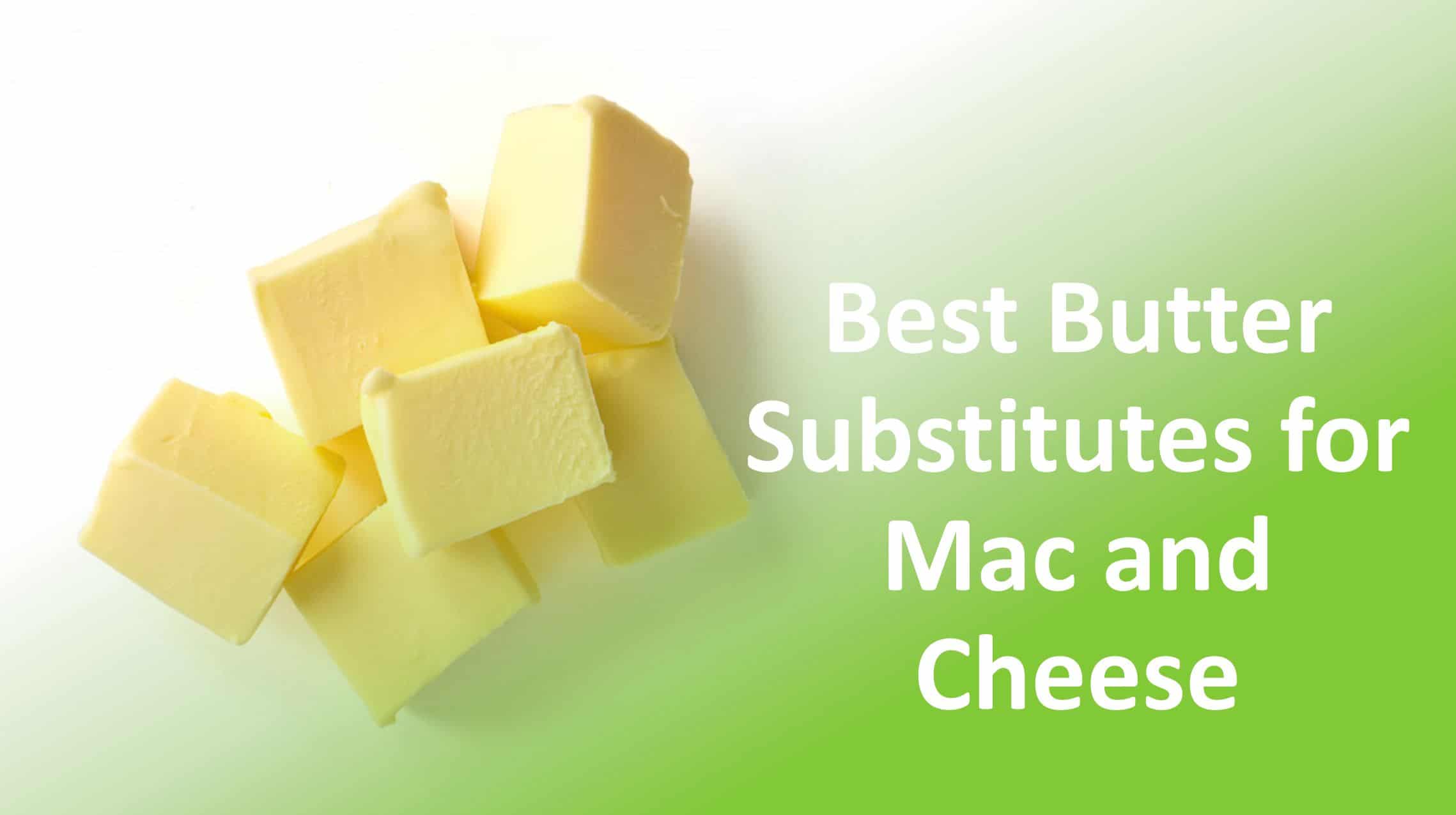 butter substitute for mac & cheese
